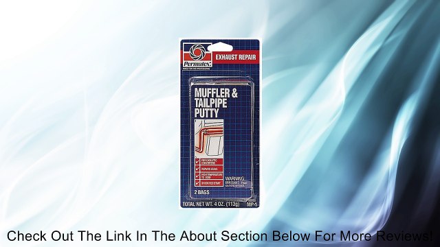 Permatex 80333 Muffler and Tailpipe Putty, 4 oz. Review