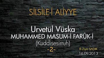 Urvetul Vuska Muhammed Masum Hazretleri 2. bölüm