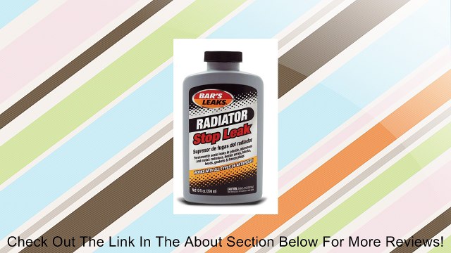 Bar's Leaks C16 Liquid Radiator Stop Leak - 10 oz. Review