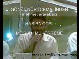 Mehmet Erarabacı | Kasîde - Gönül Nûri Cemâlinden - Mekke'i Mükerremeden