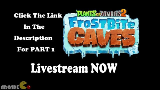 Plants vs Zombies 2 Frostbite Caves Part 1 LIVE!
