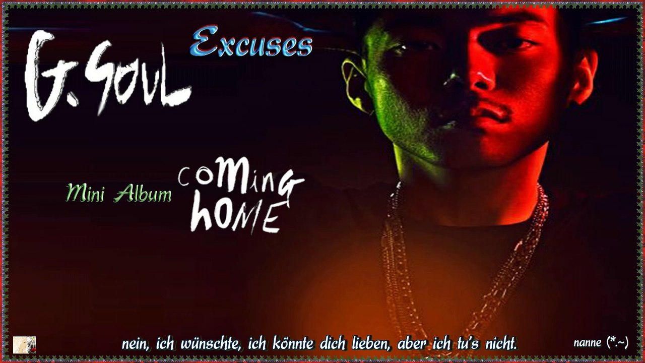 G.Soul – Excuses k-pop [german Sub] Mini Album - Coming Home