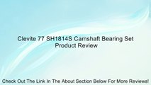Clevite 77 SH1814S Camshaft Bearing Set Review