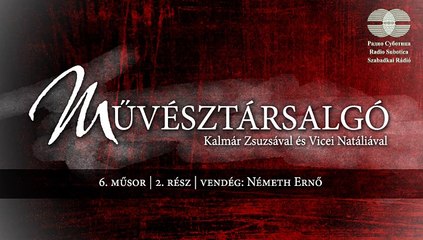 Művésztársalgó | 6. műsor | 2. rész | vendég: Németh Ernő