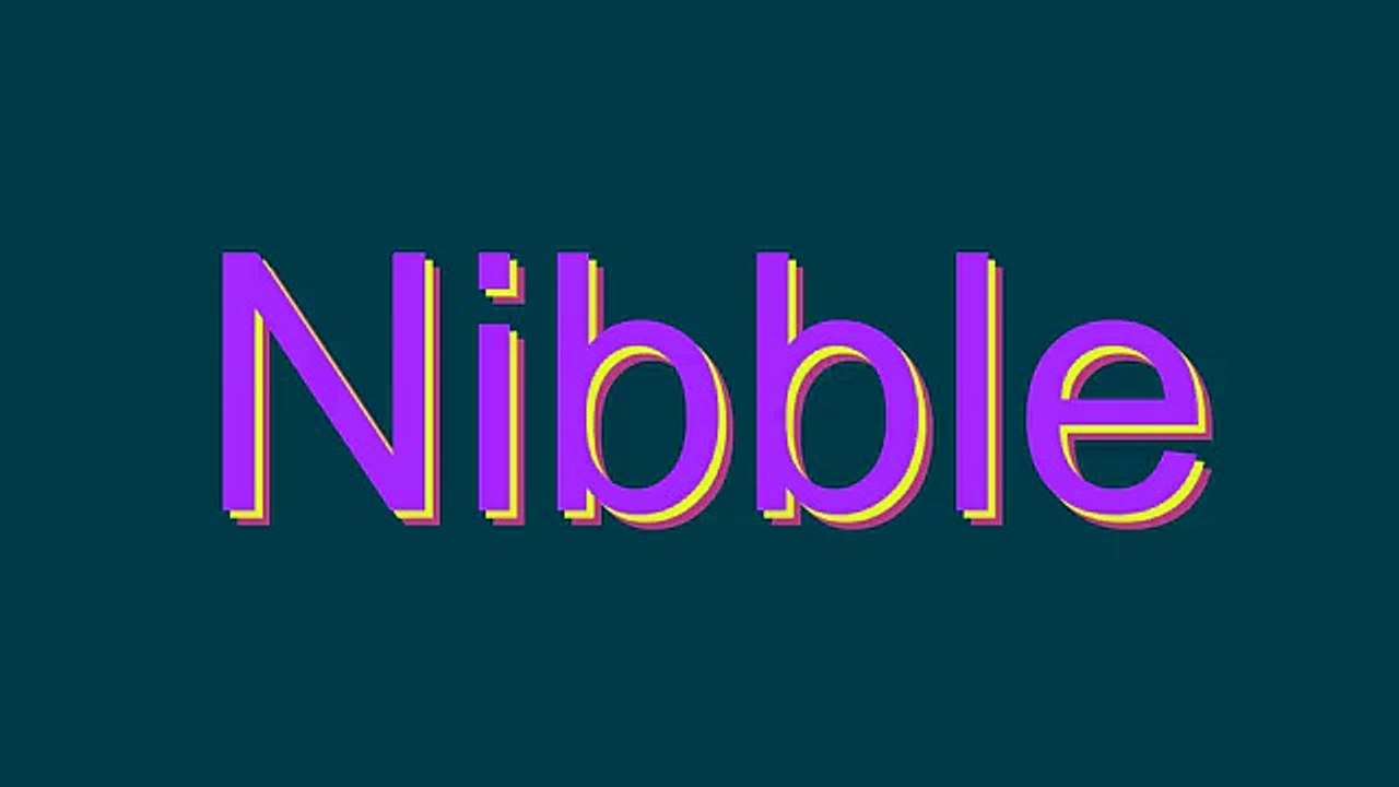 How to Pronounce Nibble
