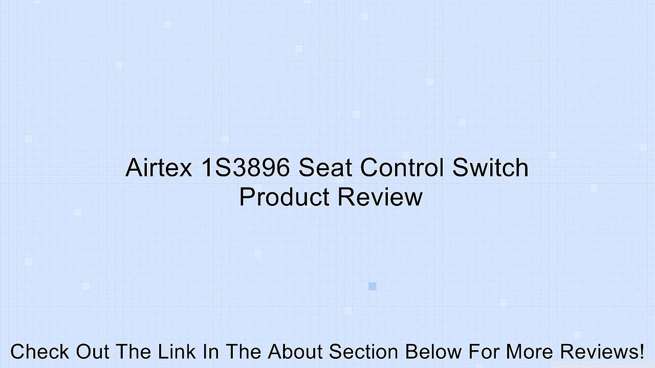 Airtex 1S3896 Seat Control Switch Review