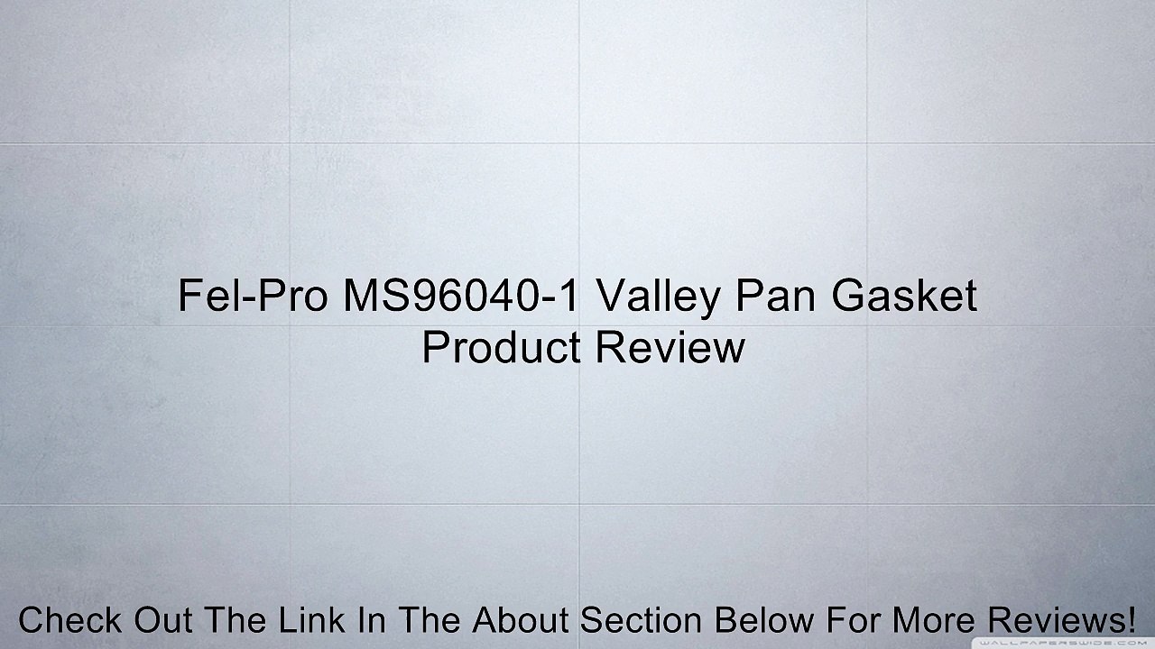 Fel-Pro MS96040-1 Valley Pan Gasket Review