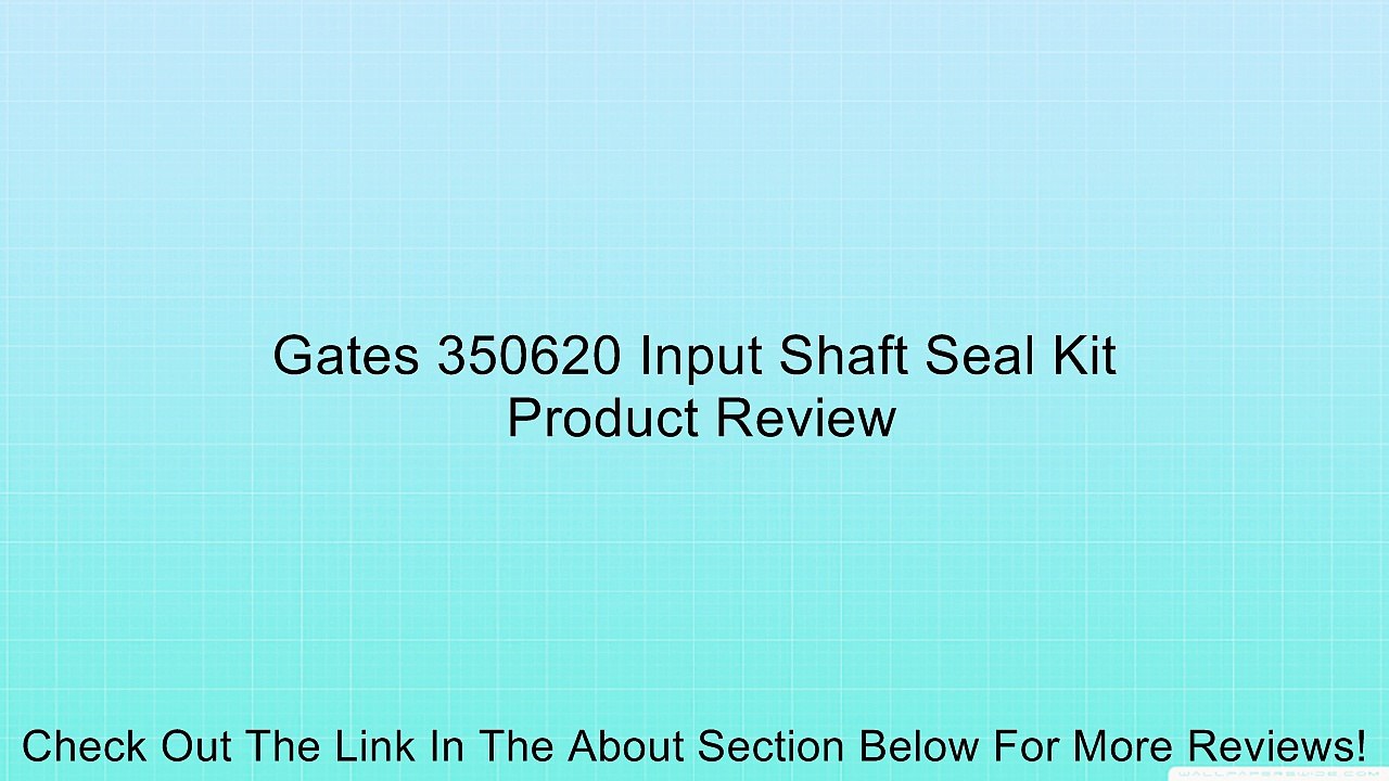 Gates 350620 Input Shaft Seal Kit Review