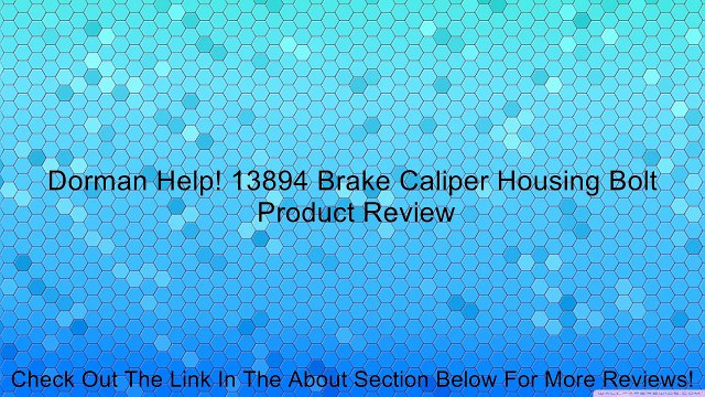 Dorman Help! 13894 Brake Caliper Housing Bolt Review