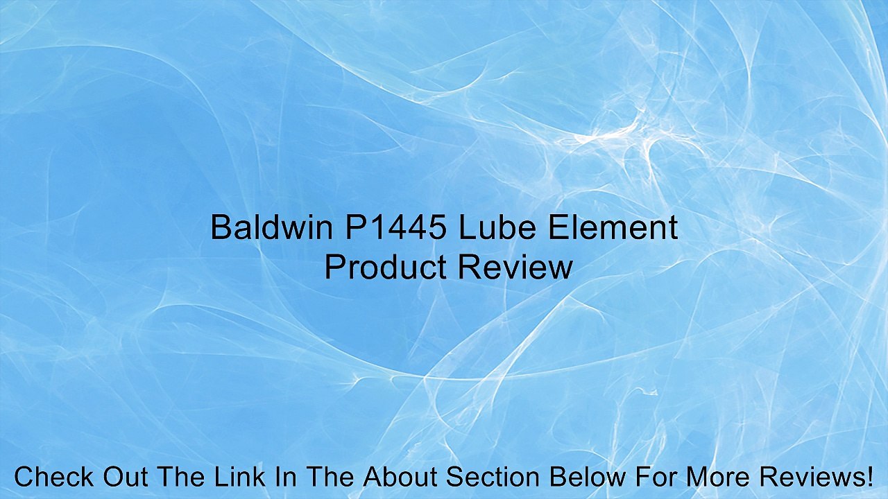 Baldwin P1445 Lube Element Review