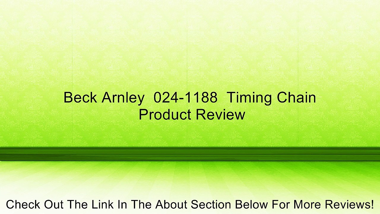 Beck Arnley  024-1188  Timing Chain Review