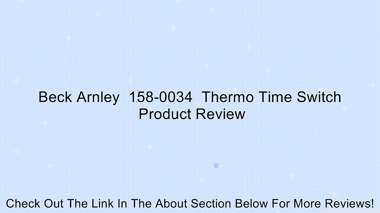 Beck Arnley  158-0034  Thermo Time Switch Review