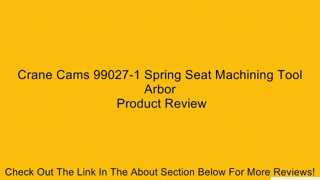 Crane Cams 99027-1 Spring Seat Machining Tool Arbor Review