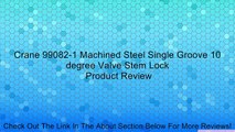 Crane 99082-1 Machined Steel Single Groove 10 degree Valve Stem Lock Review