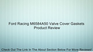 Ford Racing M6584A50 Valve Cover Gaskets Review