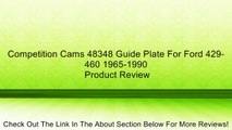 Competition Cams 48348 Guide Plate For Ford 429-460 1965-1990 Review