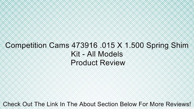 Competition Cams 473916 .015 X 1.500 Spring Shim Kit - All Models Review