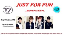 [Like17VND][Vietsub] Just For Fun - SEVENTEEN