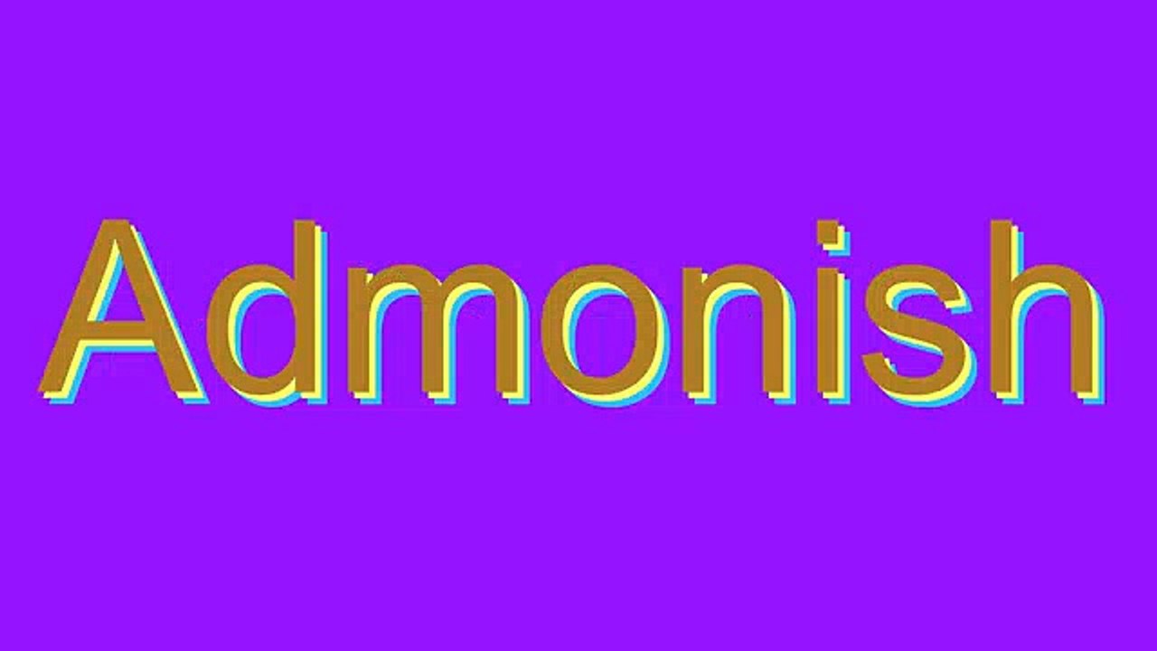 How to Pronounce Admonish
