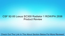 CSF 92-00 Lexus SC300 Radiator 1 ROW/PA 2936 Review