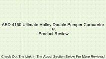 AED 4150 Ultimate Holley Double Pumper Carburetor Kit Review