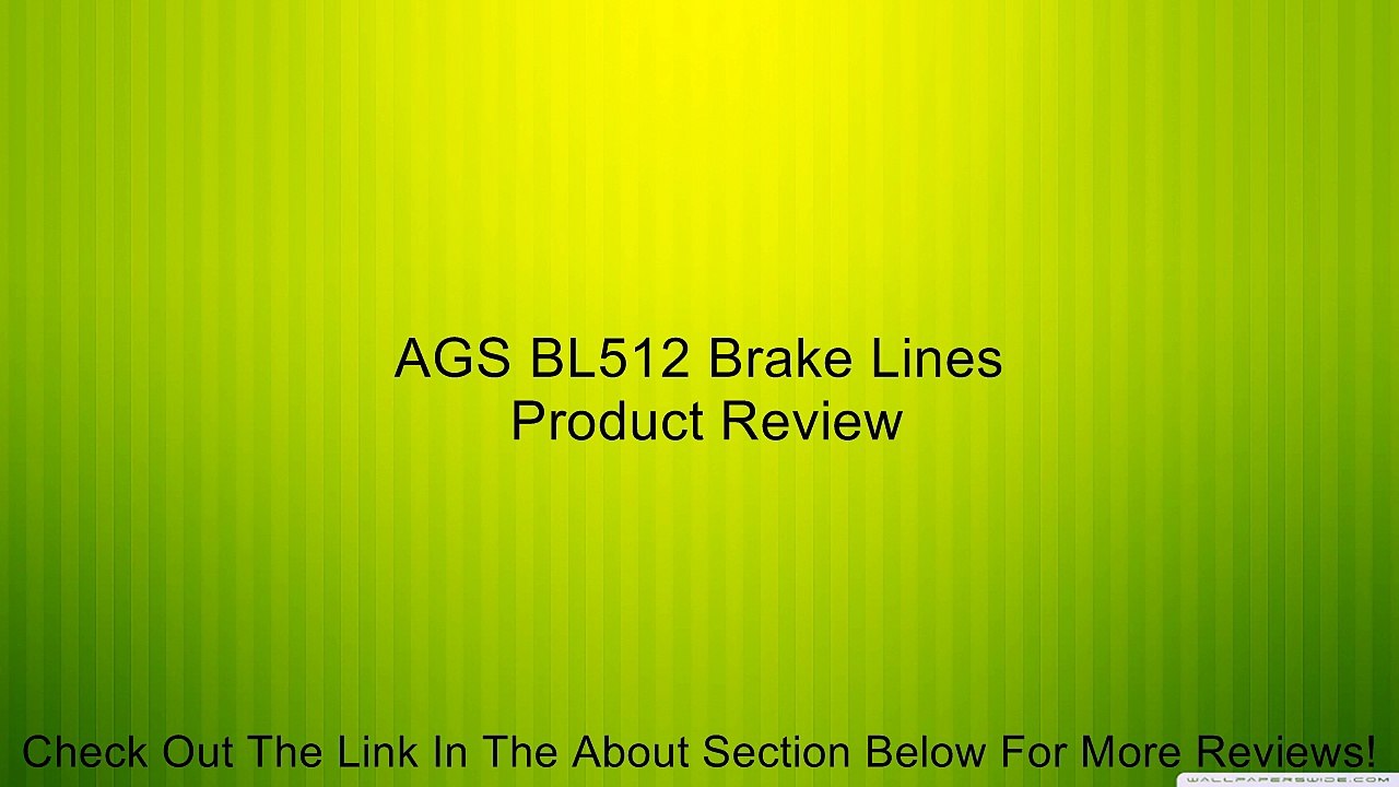 AGS BL512 Brake Lines Review