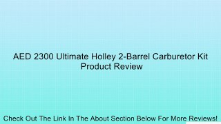 AED 2300 Ultimate Holley 2-Barrel Carburetor Kit Review