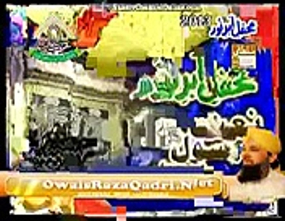 Jo Ho Chuka Hai Jo Hoga Huzoor By Owais Raza Qadri Mehfil e Aber e Noor 26 oct 2013 New Mehfil You