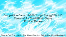 Competition Cams 12-206-2 High Energy260H-10 Camshaft for Small Block Chevy Review