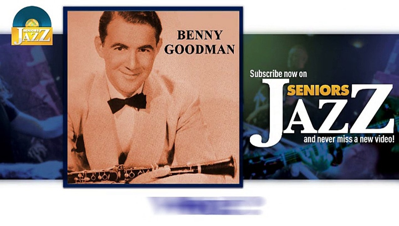 Benny Goodman - Who (HD) Officiel Seniors Jazz