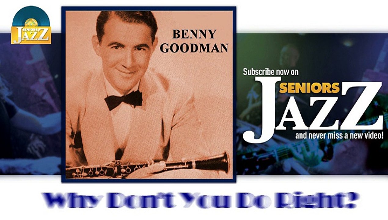 Benny Goodman - Why Don't You Do Right (HD) Officiel Seniors Jazz