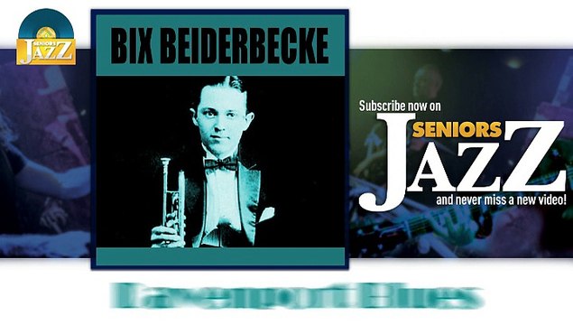 Bix Beiderbecke - Davenport Blues (HD) Officiel Seniors Jazz