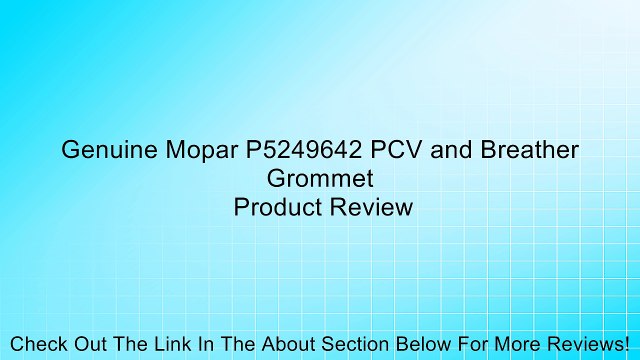 Genuine Mopar P5249642 PCV and Breather Grommet Review