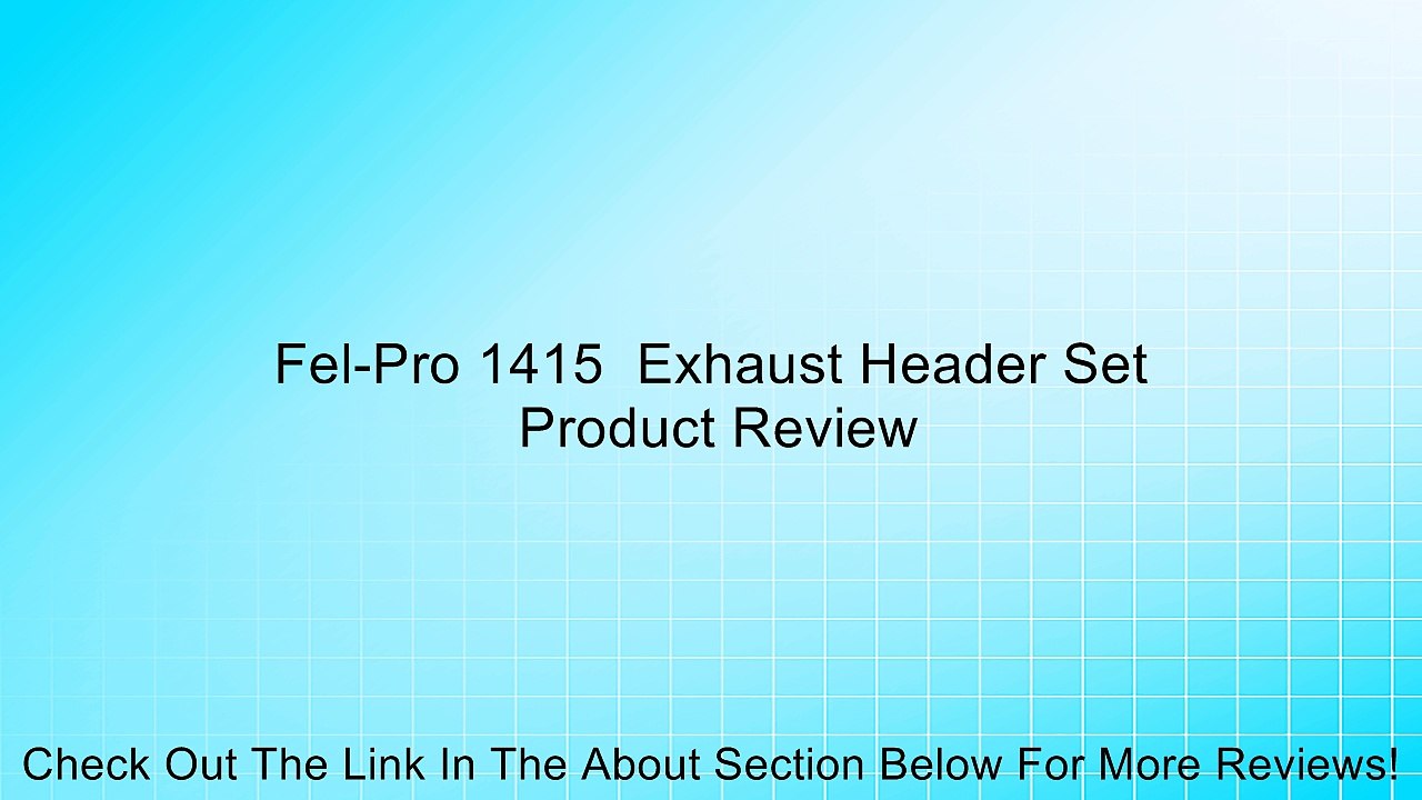Fel-Pro 1415  Exhaust Header Set Review