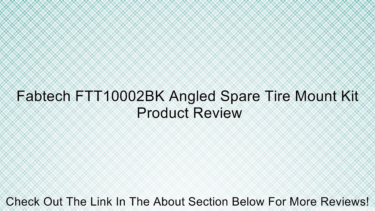 Fabtech FTT10002BK Angled Spare Tire Mount Kit Review