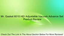 Mr. Gasket 6010 HEI Adjustable Vacuum Advance Set Review
