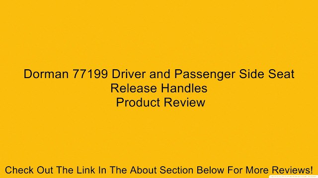 Dorman 77199 Driver and Passenger Side Seat Release Handles Review