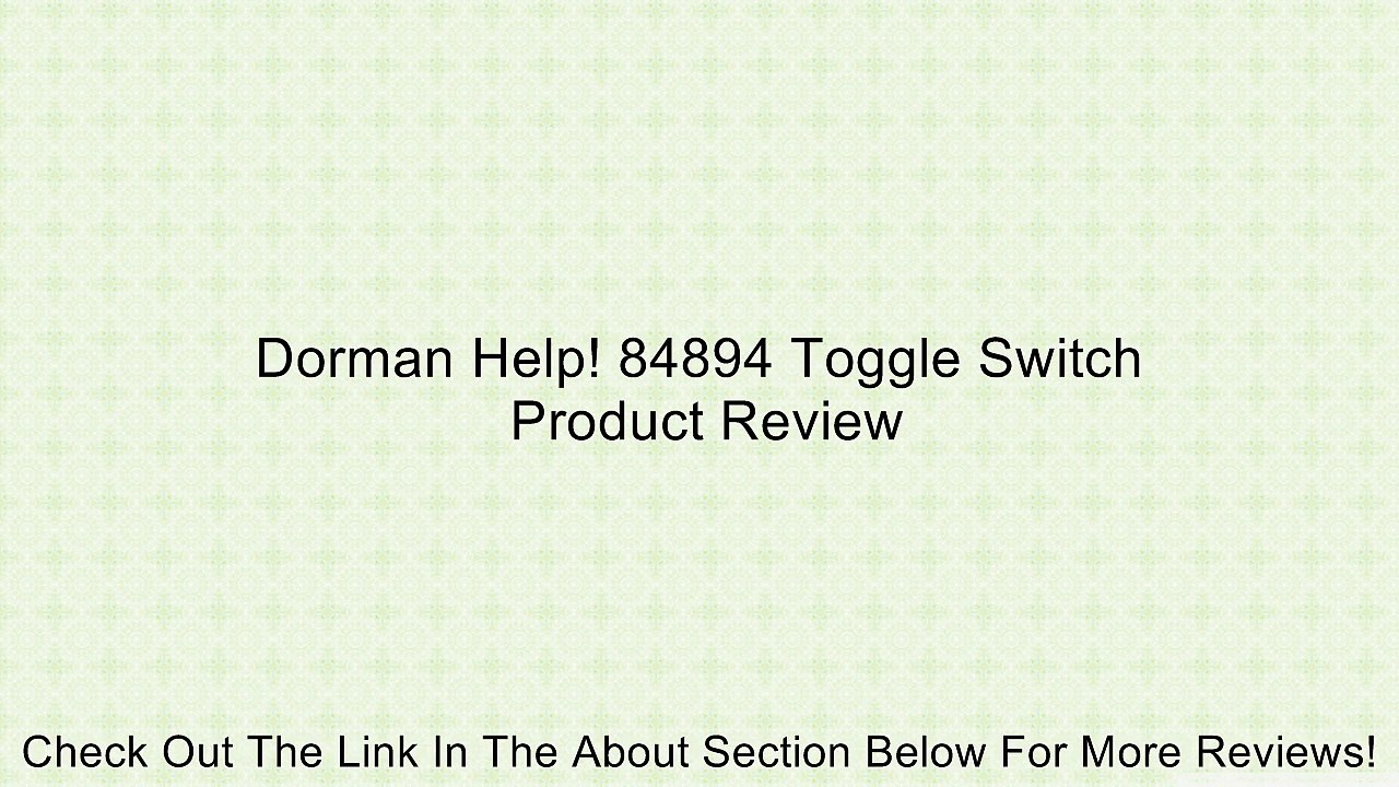 Dorman Help! 84894 Toggle Switch Review