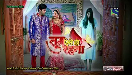 Tum Aise Hi Rehna 17th January 2015 Full HD Part-1