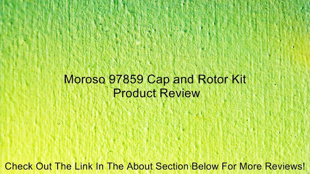 Moroso 97859 Cap and Rotor Kit Review