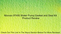 Moroso 97450 Water Pump Gasket and Seal Kit Review