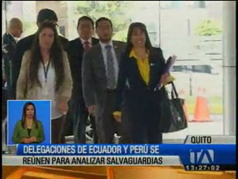 Delegaciones de Ecuador y Perú se reúnen para analizar salvaguardias