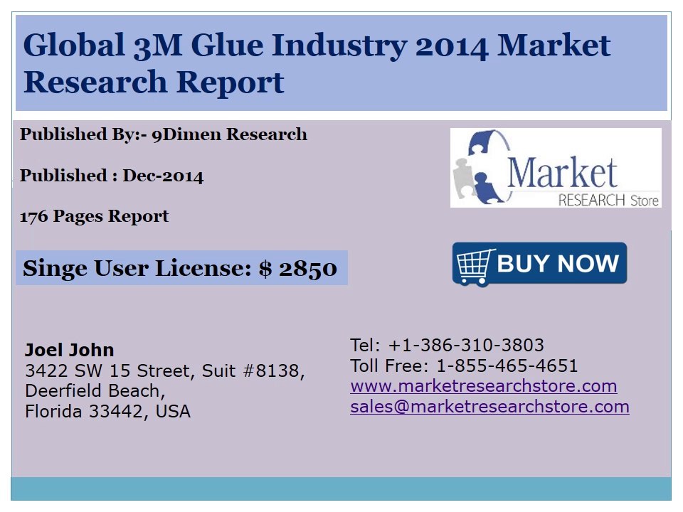 Global 3M Glue Market 2014 Size, Share, Growth, Trends, Demand and Forecast