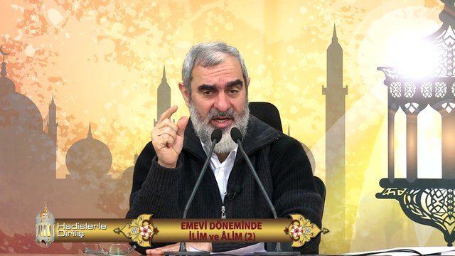 73) Hadislerle Diriliş - EMEVİ DÖNEMİNDE İLİM ve ÂLİM (2) - Nureddin Yıldız - Sosyal Doku Vakfı