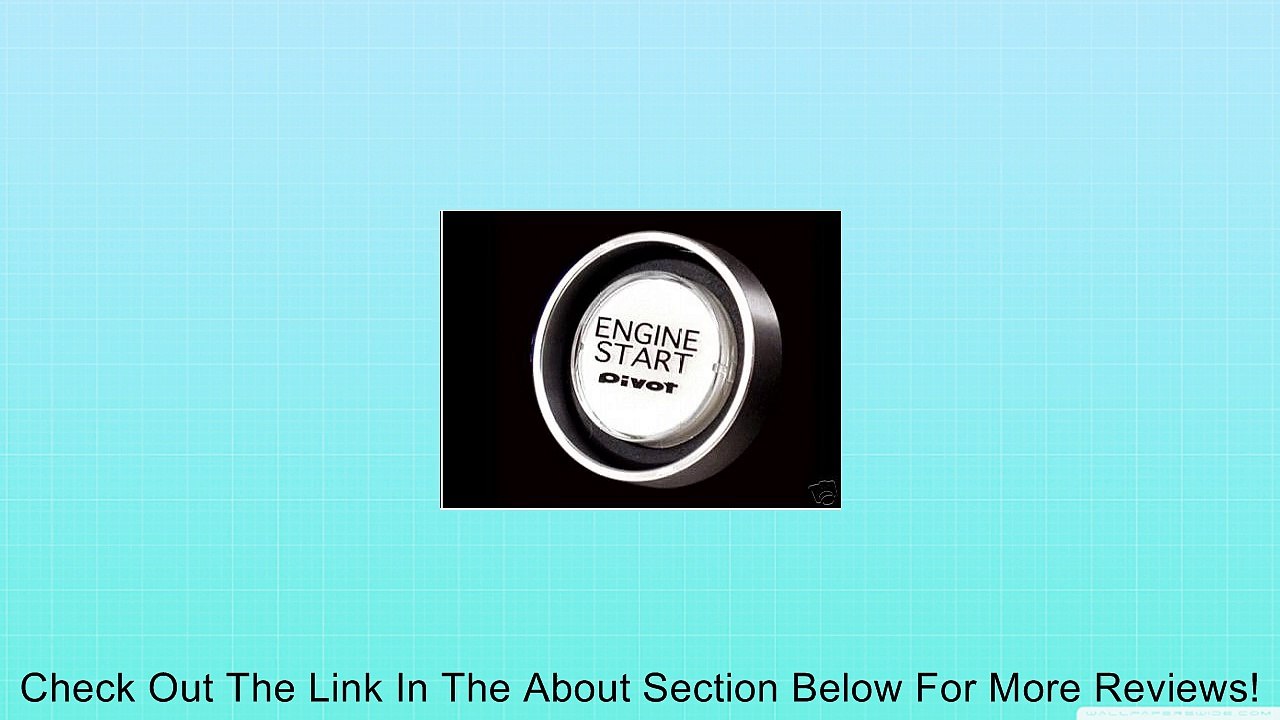 PIVOT Iluminate Engine Start Button Review
