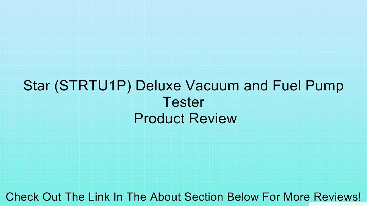 Star (STRTU1P) Deluxe Vacuum and Fuel Pump Tester Review