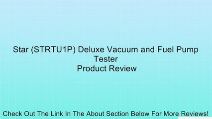 Star (STRTU1P) Deluxe Vacuum and Fuel Pump Tester Review
