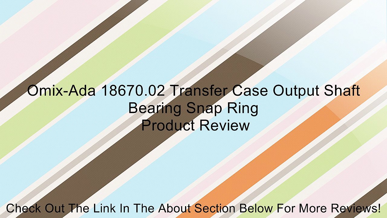 Omix-Ada 18670.02 Transfer Case Output Shaft Bearing Snap Ring Review
