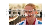 watch tennis aus open Serena Williams vs Alison Van Uytvanck live