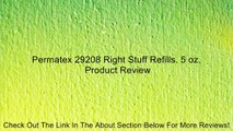 Permatex 29208 Right Stuff Refills. 5 oz. Review